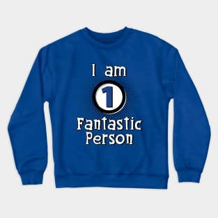 I Am One Fantastic Person Feel Good Meme SLogan Crewneck Sweatshirt